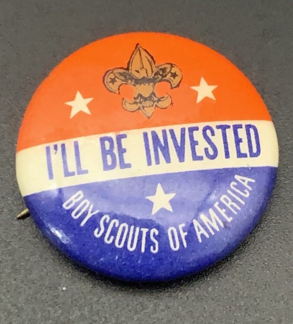 Vintage BSA Boy Scouts of America I'LL BE INVESTED Pinback Button Offset Gravure